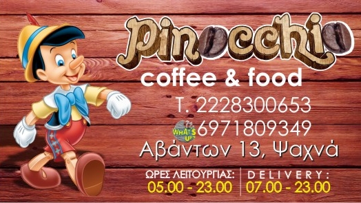 Opinii despre Pinocchio coffe and food în Ψαχνά - Γαστρονομία και φιλοξενία
